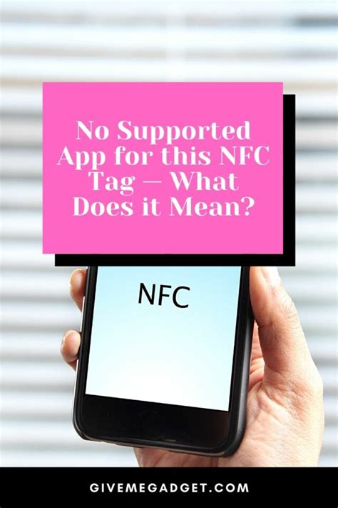 what does no support for this nfc tag mean|nfc tag no app supported.